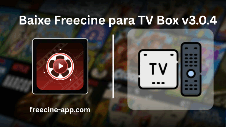 Baixe da última atualização do Freecine TV Box v3.0.4 (2025)
