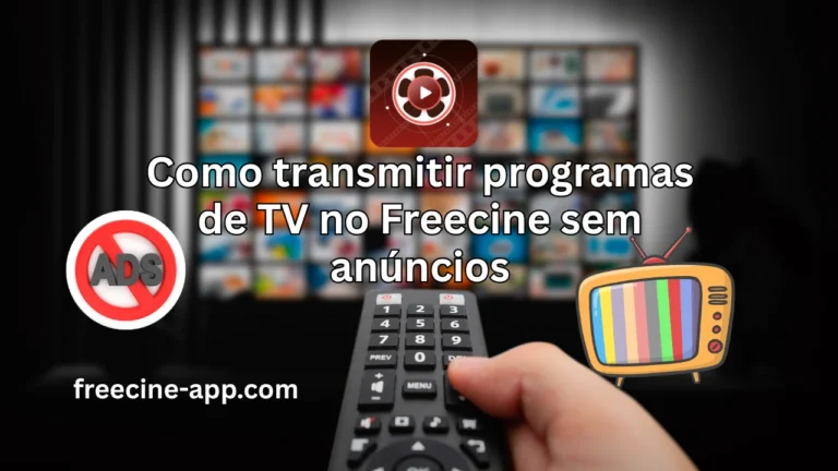 Como transmitir programas de TV no Freecine sem anúncios