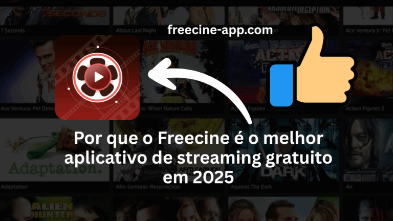 Por que o Freecine é o melhor aplicativo de streaming gratuito em 2025
